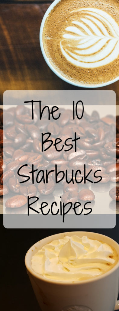The 10 Best Starbucks Copycat Coffee Recipes3