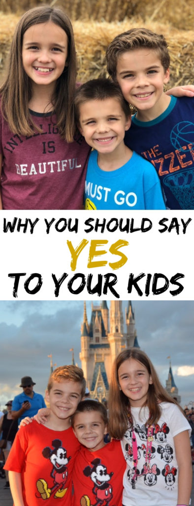 Why You Should Say Yes To Your Kids